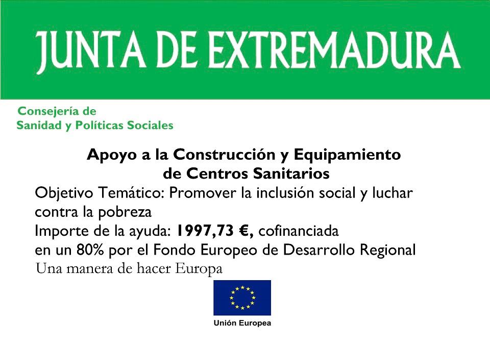 Imagen Subvención concedida por la Consejería de Sanidad y Políticas Sociales para la Construcción, Reforma o Equipamiento de Consultorios Locales, cofinanciada por el Fondo Europeo de Desarrollo Regional